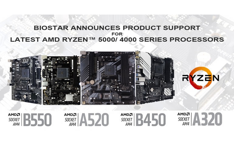 BIOSTAR ANNOUNCES PRODUCT SUPPORT FOR LATEST AMD RYZEN™ 5000/ 4000 SERIES PROCESSORS