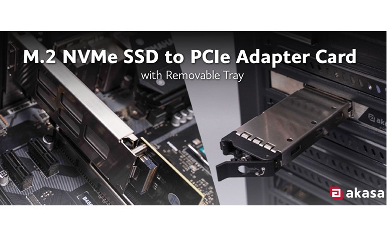 Akasa Introduces M.2 NVMe SSD to PCIe Adapter Card with Removable Tray