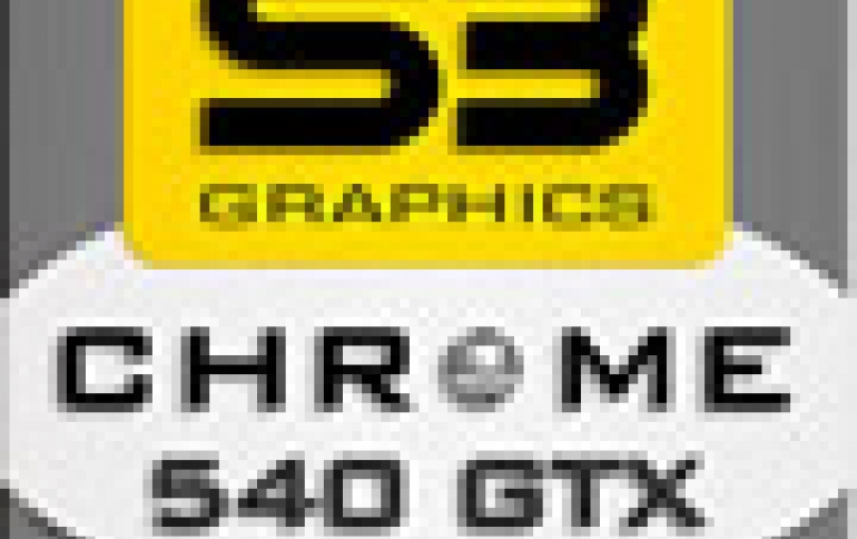 S3 Unveils Chrome 540 GTX Hi-def Graphics Card